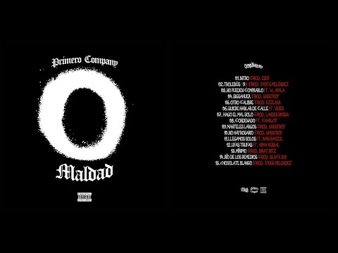PRIMERO COMPANY | CERO MALDAD | FULL ALBUM