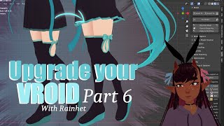 Full Part 6 Upgrade your Vroid with 3D modelling Update