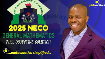 2025 NECO MATHEMATICS OBJECTIVE SOLUTION 