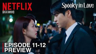 Spooky in Love | Episode 11-12 Preview & Spoilers | Park Eun Bin | Yang Se Jong [INDO/ENG SUB]