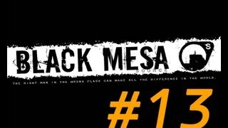Прохождение Black Mesa Source #13 Комплекс Лямда