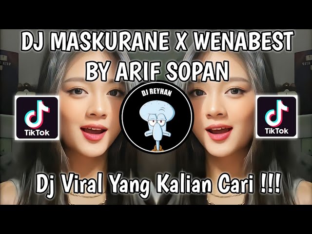 DJ MASKURANE X WENABEST BY ARIF SOPAN SOUND Dimas Sopan`🌀 | DJ TERIMUSKURA VIRAL TIK TOK TERBARU! class=