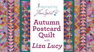 Inspired by FreeSpirit: Liza Lucy &amp; the Autumn Postcard Quilt