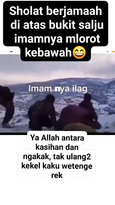 sholat berjamaah diatas bukit salju imamnya ilang - video lucu yang buat ngakak - video lucu