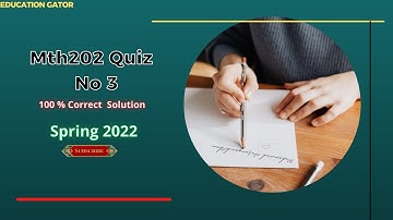 Mth202 Quiz no 3 | Mth202 Quiz 3 | Mth202 Quiz no 3 | Spring 2022| Mth202 Quiz 3 Solution