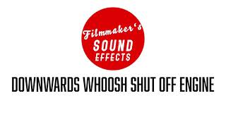 Downwards Whoosh Shut Off Engine | Useful Whoosh Transition Sound | Filmmaker's Sound Effects Downwards Whoosh Shut Off Engine | Useful Whoosh Transition Sound | Filmmaker's Sound Effects