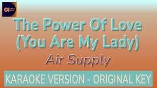 The Power Of Love (You Are My Lady) - Karaoke (Air Supply) Resimi