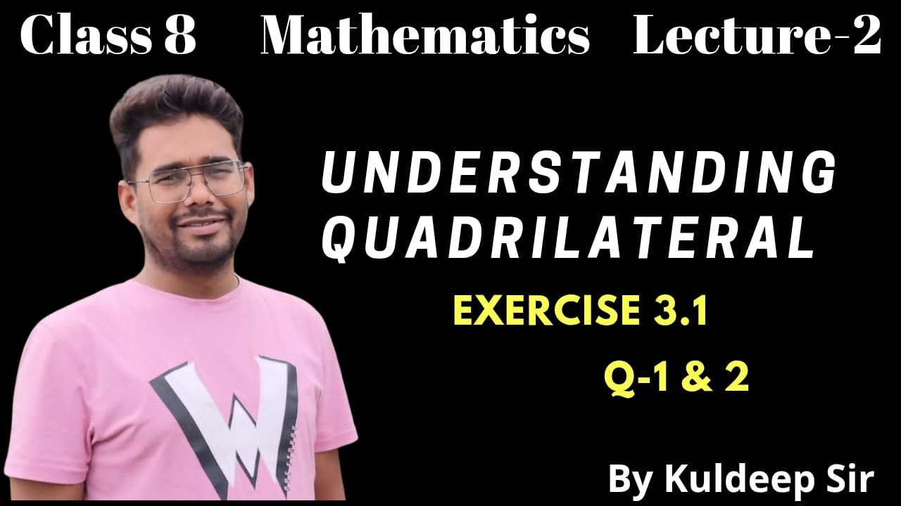 Understanding quadrilaterals class 8 | ncert solution  of exercise 3.1| Mathematics