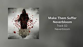 Make Them Suffer - Neverbloom (short version)
