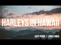 Katy perry  harleys in hawaii lyrics  ytaudioofficial