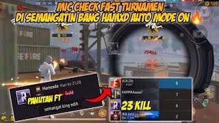 MIC CHECK FAST TURNAMEN KETEMU BANG HAMXD || DI SEMANGATIN AUTO MODE GACOR🔥