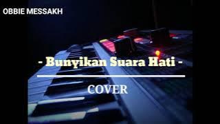 BUNYIKAN SUARA HATI - OBBIE MESSAKH || COVER || LIVE KEYBOARD
