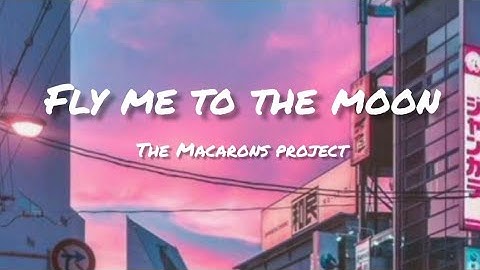 The macarons project-Fly me to the moon (lyrics video)#calmmusic #squidgame
