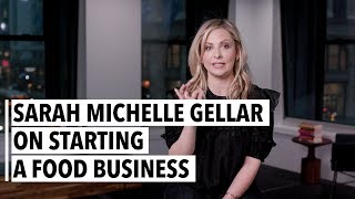 Sarah Michelle Geller On Starting A Food Business