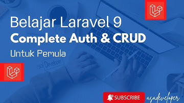 Belajar Laravel 9 - Complete Auth & CRUD