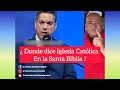  dnde dice iglesia catlica en la santa biblia  