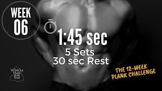 The 12-Week Plank Challenge - Week 6 | Plank Timer With Music - 1 m 45 s 5 Sets / 30 sec Rest | 92 screenshot 2