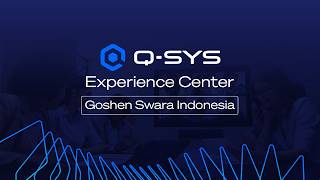 Q-SYS Experience Center | Goshen Swara Indonesia