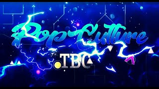 POP CULTURE [Full Layout] by TBC | Geometry Dash 2.11