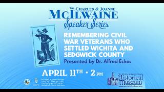Remembering Civil War Veterans Who Settled Wichita and Sedgwick County