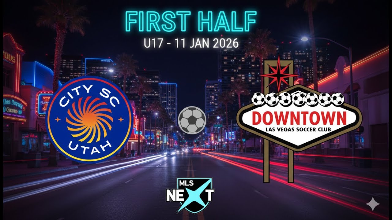 City SC Utah U17 vs Downtown Las Vegas | Full 1st Half & PK Drama | MLS Next | 11 January 2026