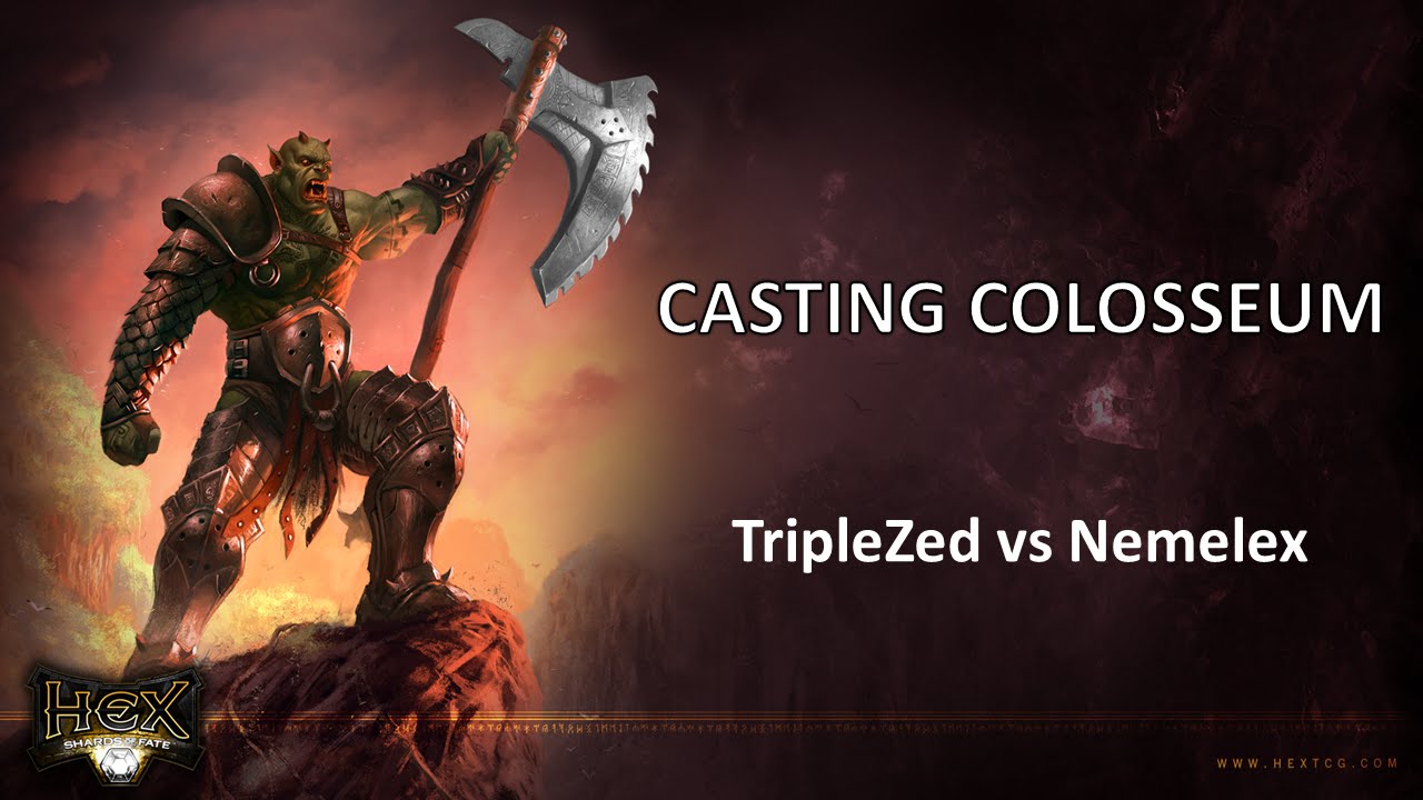 Casting Colosseum 2-12-2016 TripleZed vs Nemelex