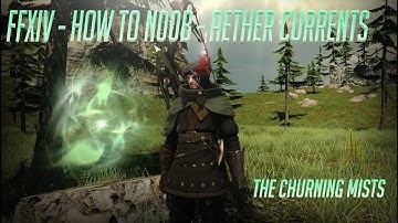 FFXIV - Heavensward - Aether Currents - The Churning Mists