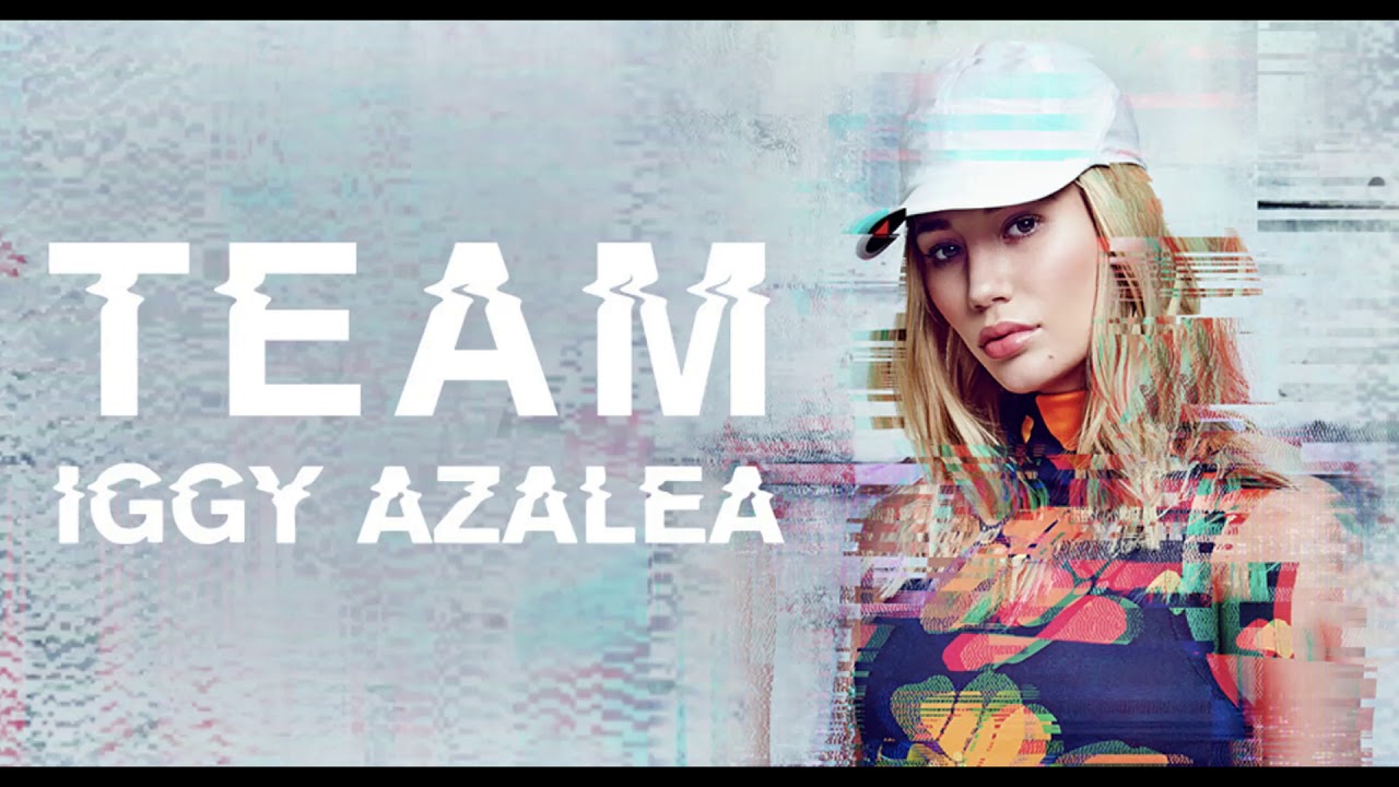 Iggy Azalea  - Team [Clean]