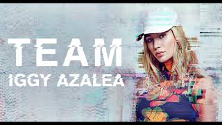 Iggy Azalea  - Team [Clean]