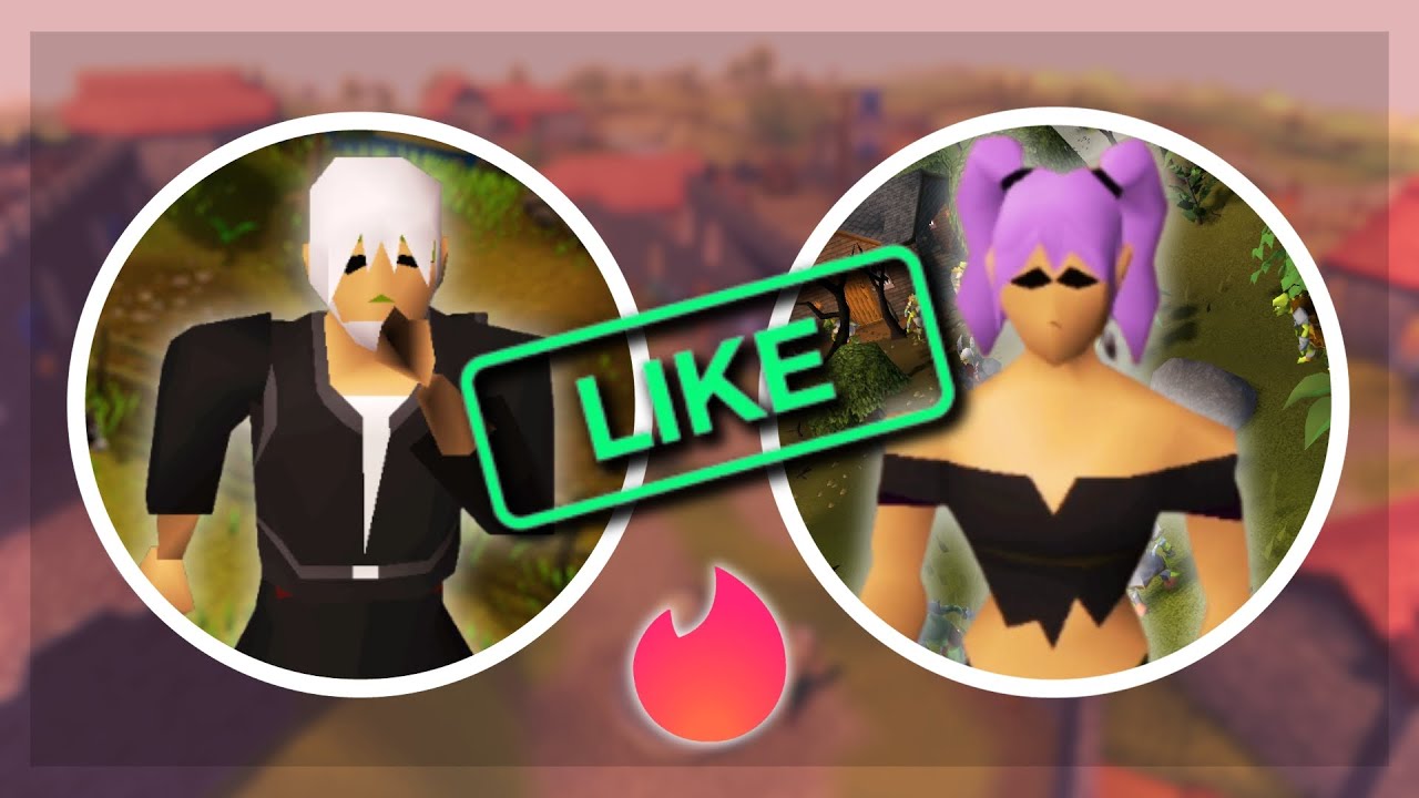 Runescape, but with a girl from Tinder.