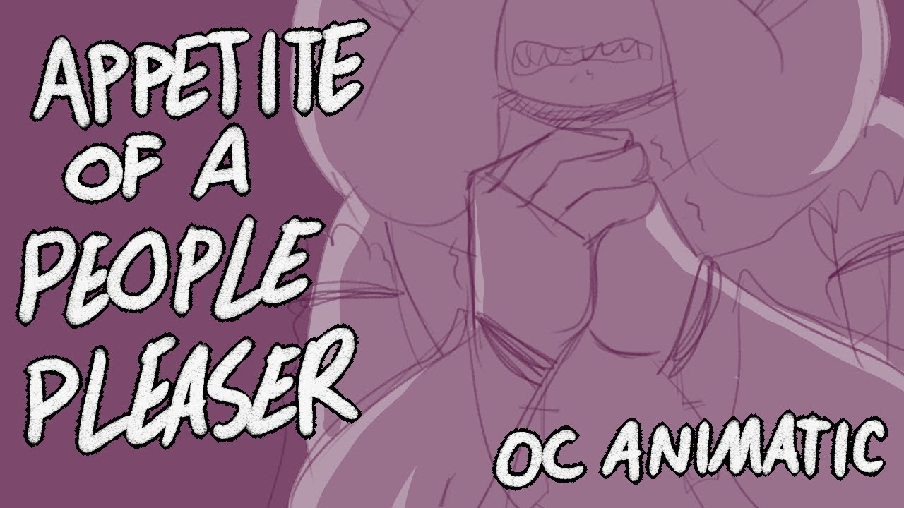 【APPETITE OF A PEOPLE-PLEASER】|| OC animatic