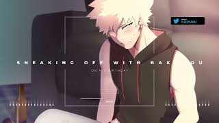 Sneaking Off With Bakugou on his Birthday | Bakugou x Listener
