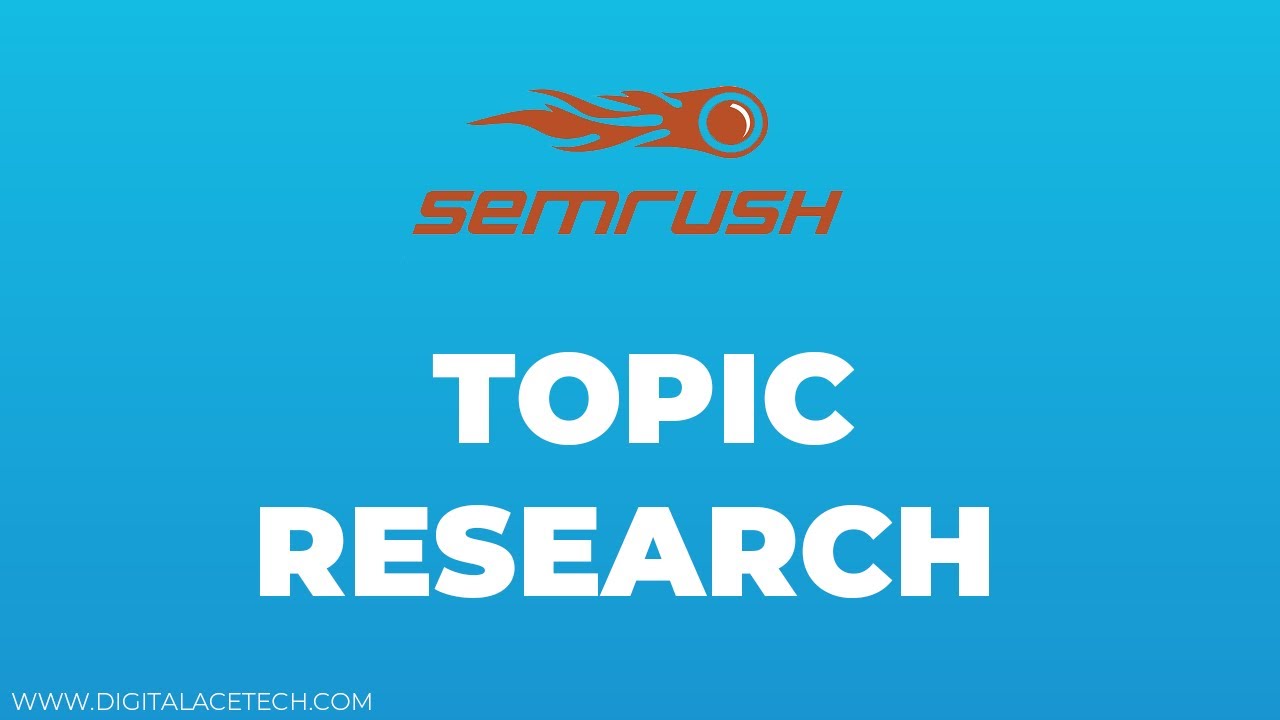 Update SEMrush - Topic Research