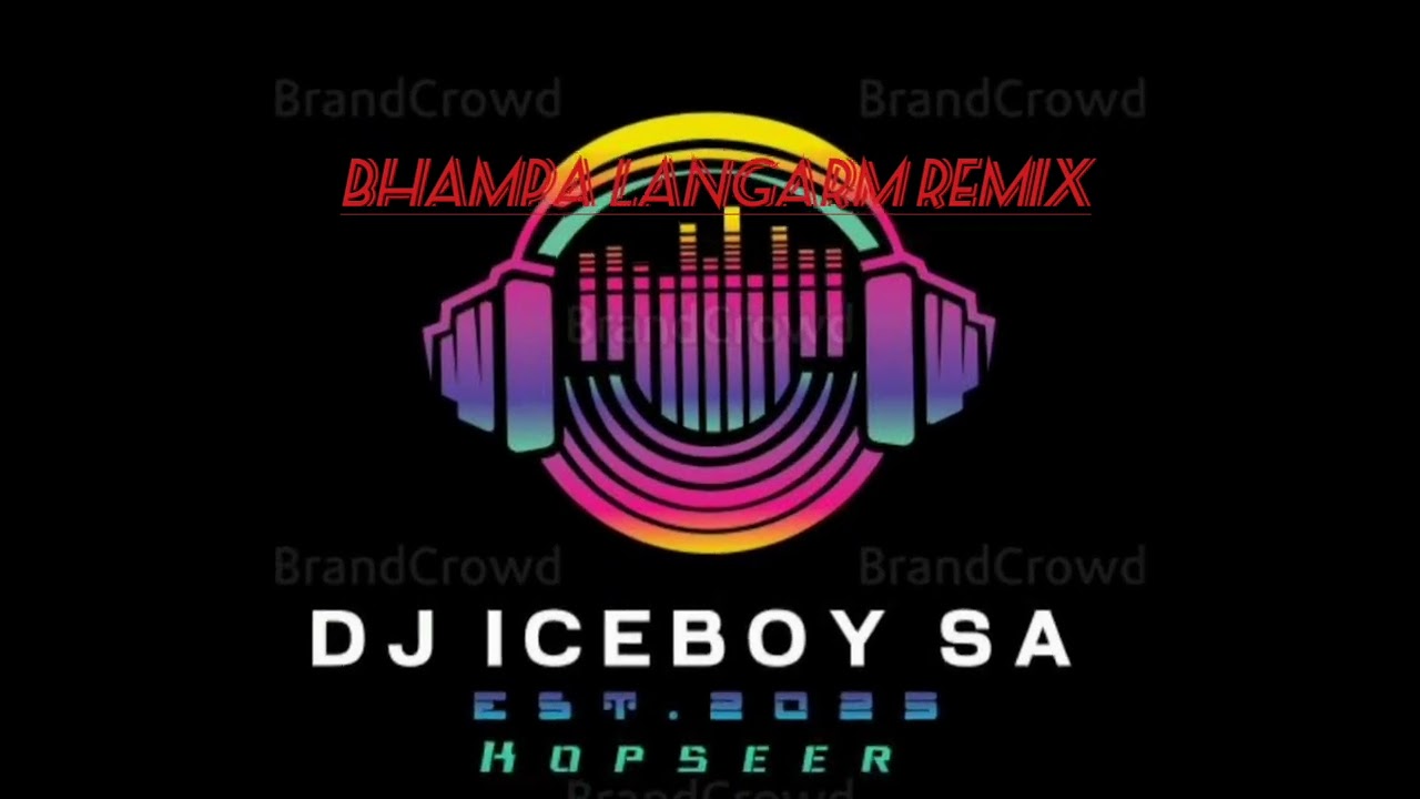 BHAMPA LANGARM REMIX BY DJ_ICEBOY_SA