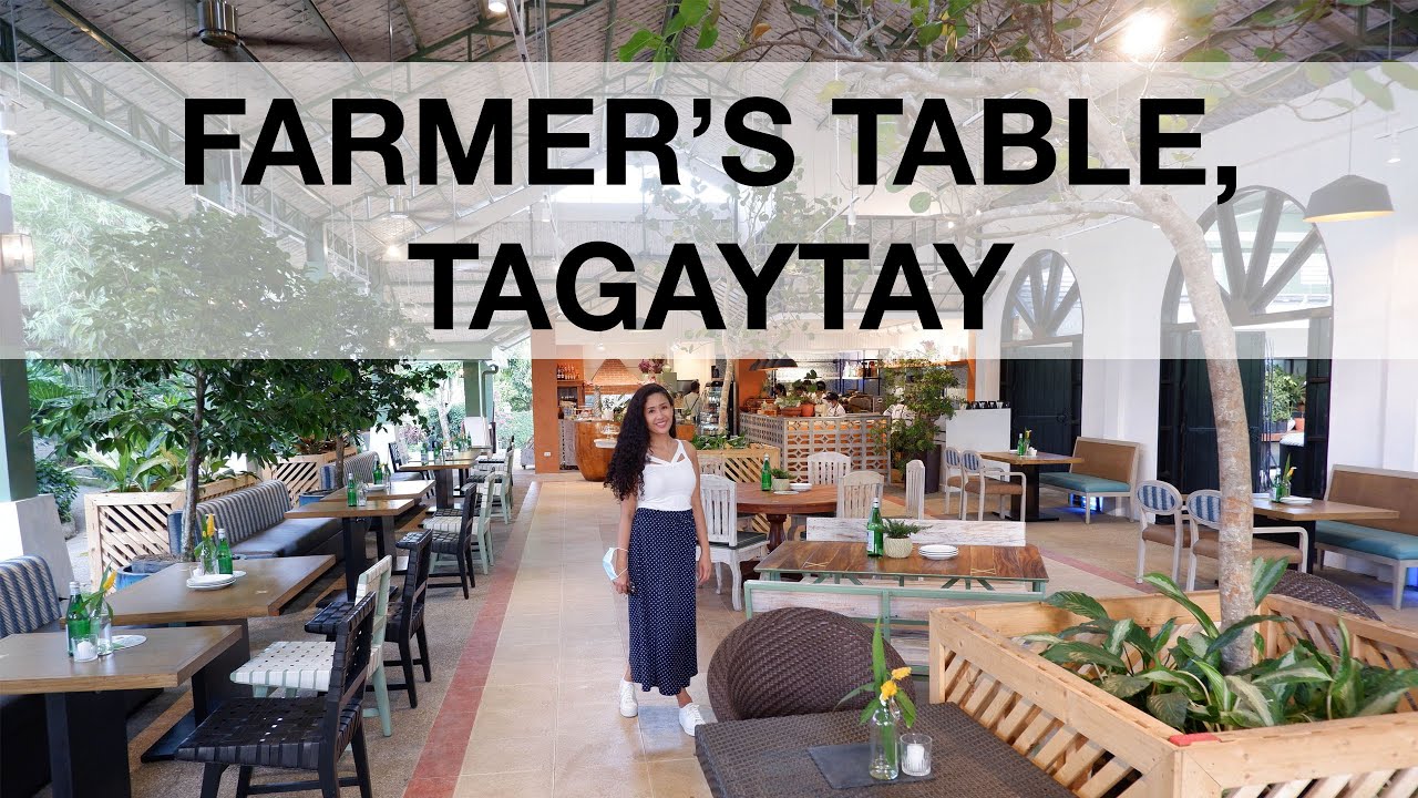 Farmer's Table is Tagaytay's New AlFresco Restaurant YouTube