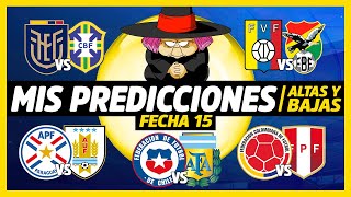 ? PREDICCIONES FECHA 15 Eliminatorias sudamericanas (Con altas y bajas de cada selección)