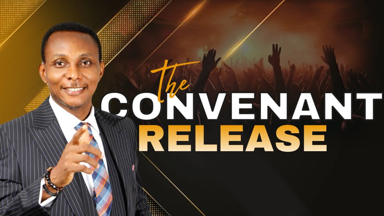 THE COVENANT RELEASE | PASTOR PERTRU OKEBUGWU