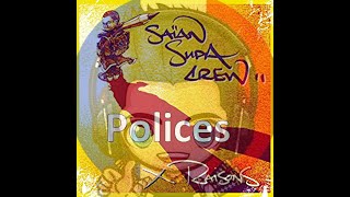 Polices - Saïan Supa Crew en 8D