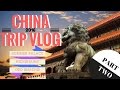 CHINA TRIP VLOG PART 2 BEIJING