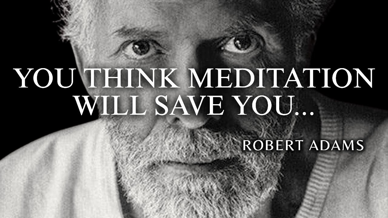 Robert Adams — The invisible mistake that makes you suffer even while meditating