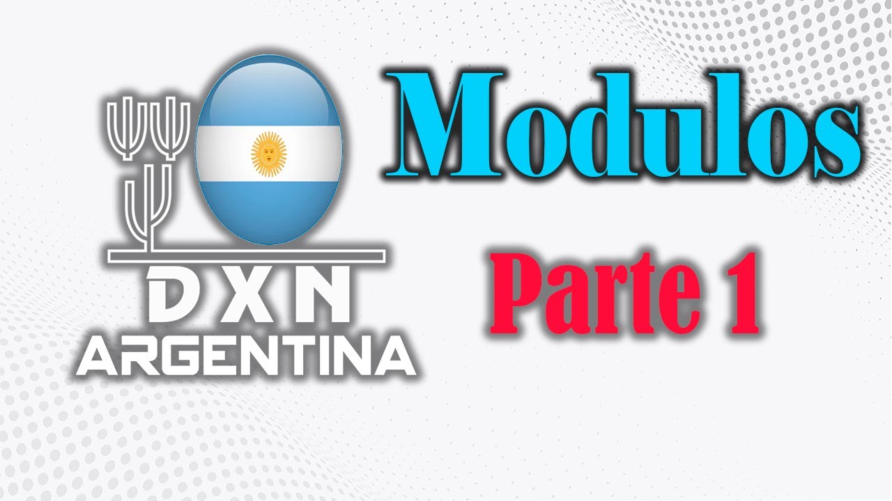 MODULOS 1 (Presentación de DXN) Parte 1/5