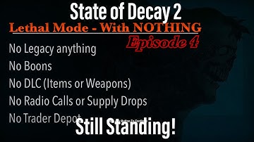 State of Decay 2 (Lethal Mode with Nothing) | EP.4