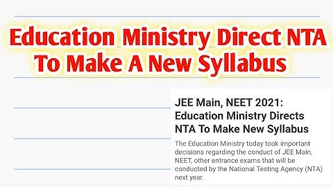 नीट/जे ई ई 2021:- New Syllabus For NEET & JEE UG-2021 Soon  🔥