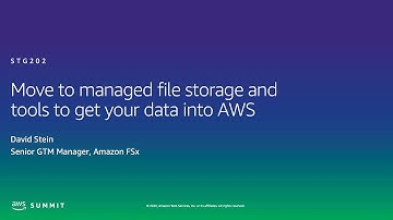 AWS AMER Summit 2020 | Move to managed file storage and tools to get your data into AWS