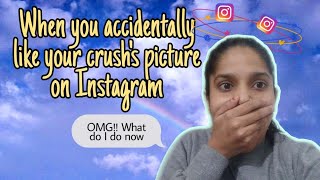 When you accidentally like your crush's picture on Instagram | the double tap | Pratibha Rathore