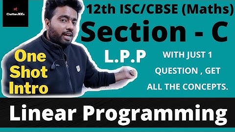 Linear Programming Problems(LPP) Class 12th isc Maths (ISC/CBSE) Section - C @ChatJEEs