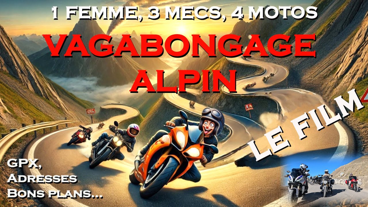 LE FILM: 4 BIKERS (ES) et les ALPES comme décor (et plus encore) Sept 2023
