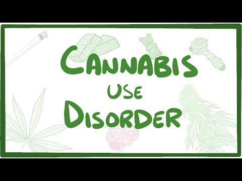 Cannabis Use Disorder - causes, symptoms, diagnosis, treatment, pathology