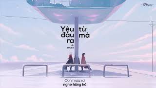 Yêu Từ Đâu Mà Ra Lil Zpoetlyrics Videomeens