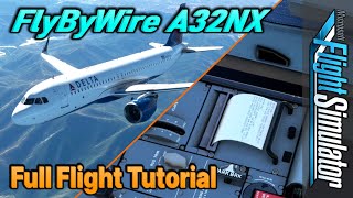 FlyByWire Airbus A32NX v0.6.0+ Full Flight TUTORIAL | simBrief Integration, Printer, ATC [MSFS]
